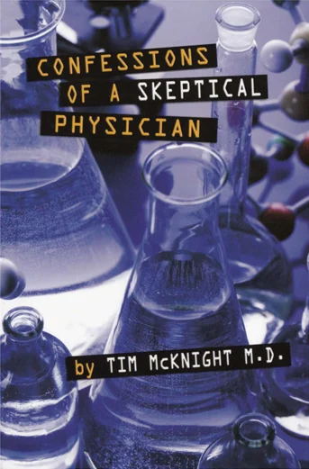 CONFESSIONS OF A SKEPTICAL PHYSICIAN